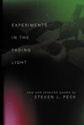 Experiments in the Fading Light - Steven L. Peck - 9781560855200