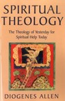 Spiritual Theology - Diogenes Allen - 9781561011308