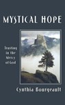 Mystical Hope - Cynthia Bourgeault - 9781561011933