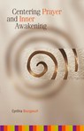 Centering Prayer and Inner Awakening - Cynthia Bourgeault - 9781561012626