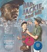 Dad, Jackie, and Me - Myron Uhlberg - 9781561455317