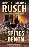 The Spires of Denon - Kristine Kathryn Rusch - 9781561462995