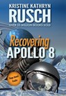 Rusch, K: Recovering Apollo 8 - Kristine Kathryn Rusch - 9781561468973
