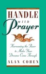 Handle With Prayer - Alan Cohen - 9781561706167