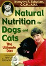 Natural Nutrition For Dogs & Cats - Kymythy Schultze - 9781561706365