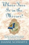 Whose Face is in the Mirror? - Dianne Schwartz - 9781561706389