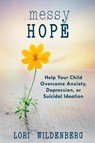 Messy Hope - Lori Wildenberg - 9781563094781