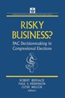 Risky Business - Robert Biersack ; Paul S. Herrnson ; Clyde Wilcox - 9781563242953