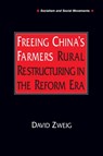 Freeing China's Farmers: Rural Restructuring in the Reform Era - David (Hong Kong University of Science and Technology) Zweig - 9781563248382