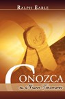 CONOZCA SU NUEVO TESTAMENTO (Spanish - EARLE,  Ralph - 9781563440724