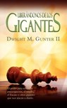 LIBERANDONOS DE LOS GIGANTES (Spanish - Dwight M Gunter - 9781563445019