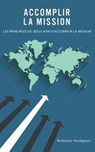 Accomplir la mission - Roberto Hodgson - 9781563448379
