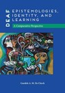 Deaf Epistemologies, Identity, and Learning - Goedele A. M. De Clerck - 9781563686702