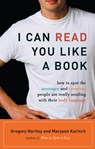I Can Read You Like a Book - Gregory Hartley ; Maryann Karinch - 9781564149411