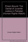 Prison Bound - Human Rights Watch - 9781564322425