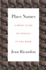 Place Names - Jean Ricardou - 9781564784780