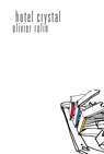 Hotel Crystal - Olivier Rolin - 9781564784926