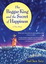 The Beggar King and the Secret of Happiness - Joel ben Izzy - 9781565125124
