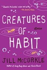 Creatures of Habit - Jill McCorkle - 9781565127203