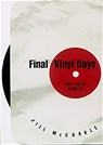 Final Vinyl Days - Jill McCorkle - 9781565127340