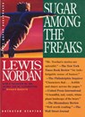 Sugar Among the Freaks - Lewis Nordan - 9781565128439