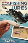 Making Wooden Fishing Lures - Rich Rousseau - 9781565234468
