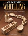 Old Time Whittling - Keith Randich - 9781565237742