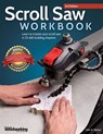 Scroll Saw Workbook, 3rd Edition - John A. Nelson - 9781565238497