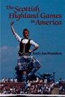 The Scottish Highland Games in America - Emily Ann Donaldson - 9781565545601