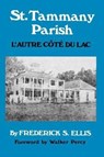 St. Tammany Parish - Frederick Ellis - 9781565545632