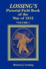 Lossing's Pictorial Field Book of the War of 1812 - LOSSING,  Benson - 9781565549685