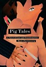 Pig Tales - Marie Darrieussecq - 9781565844421