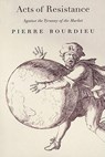 Acts of Resistance - Pierre Bourdieu - 9781565845237