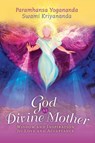 God as Divine Mother - Paramahansa (Paramahansa Yogananda) Yogananda ; Swami (Swami Kriyananda) Kriyananda - 9781565890688