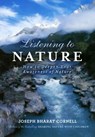 Listening to Nature - Joseph Bharat (Joseph Cornell) Cornell - 9781565892811