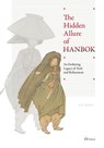 The Hidden Allure of HANBOK - Minju Lee - 9781565915367