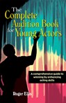 Complete Audition Book for Young Actors - Roger Ellis - 9781566080880