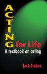 Acting for Life - Jack Frakes - 9781566081078