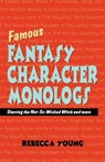 Famous Fantasy Character Monlogs - Rebecca Young - 9781566081160