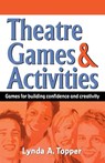 Theatre Games & Activities - Lynda A Topper - 9781566081566