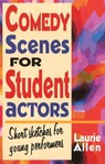 Comedy Scenes for Student Actors - Laurie Allen - 9781566081597