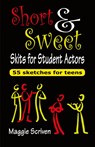 Short & Sweet Skits for Student Actors - Maggie Scriven - 9781566081689