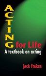 Acting for Life - Jack Frakes - 9781566082181