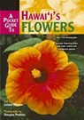 A Pocket Guide to Hawaii's Flowers - PEEBLES,  Douglas - 9781566471497
