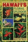 Hawaii's Floral Splendor - KEPLER,  Angela - 9781566471701