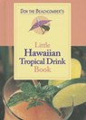 Don the Beachcomber's Little Hawaii Tropical Drinks Cookbook -  - 9781566476928