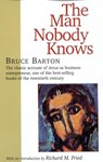 The Man Nobody Knows - Bruce Barton - 9781566632942