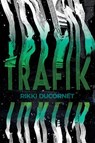 Trafik - Rikki Ducornet - 9781566896061