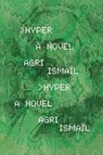 Ismaïl, A: Hyper - Agri Ismaïl - 9781566897471