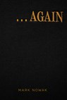 . . . Again - Mark Nowak - 9781566897518